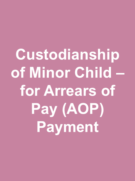 Click this image to go to forms for custodianship of a minor child for payments Click this image to go to forms for custodianship of a minor child for payments